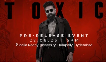 హైదరాబాద్‌లో ‘టాక్సిక్’ ప్రీ-రిలీజ్ ఈవెంట్.. ఆగస్టు 22న
